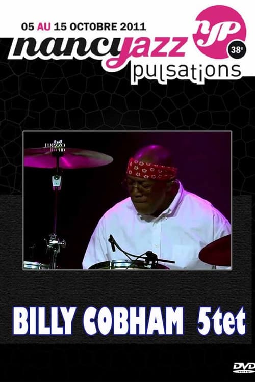 Постер: Billy Cobham - Live At Nancy Jazz Pulsation 2011