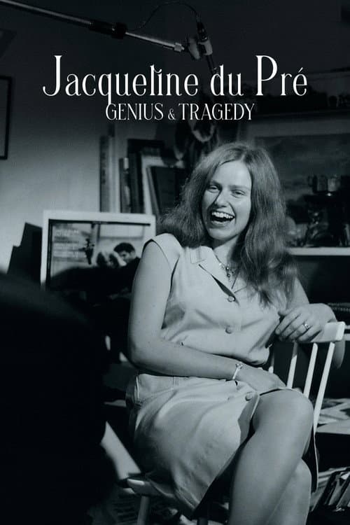 Постер: Jacqueline du Pré: Genius and Tragedy
