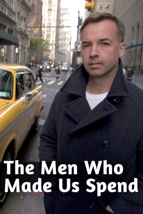 Постер: The Men Who Made Us Spend