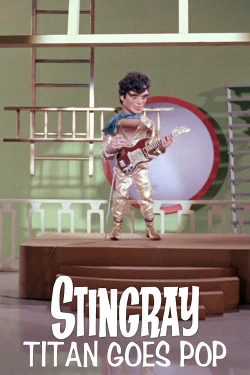 Постер: Stingray: Titan Goes Pop