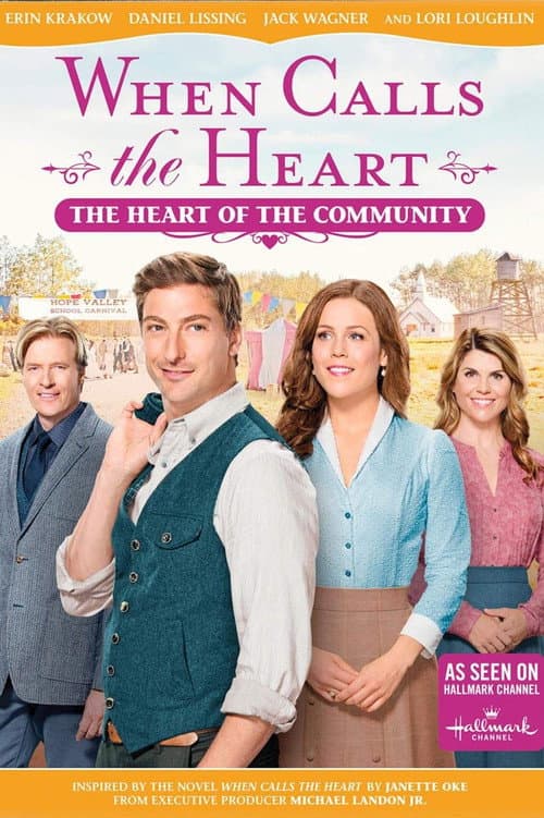 Постер: When Calls The Heart: The Heart Of The Community