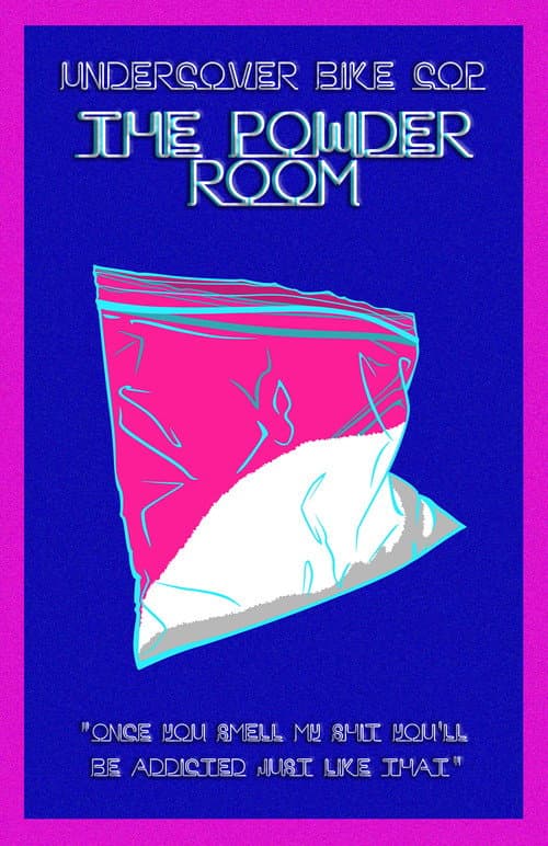 Постер: Undercover Bike Cop: The Powder Room