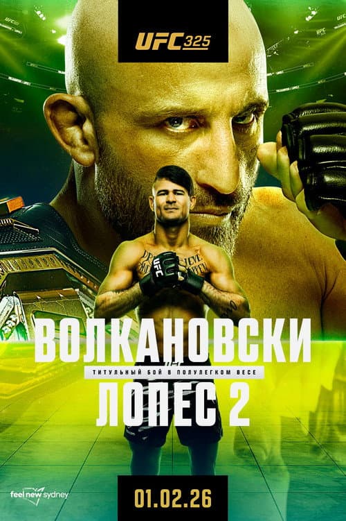 Постер: UFC 325: Волкановски vs. Лопес 2