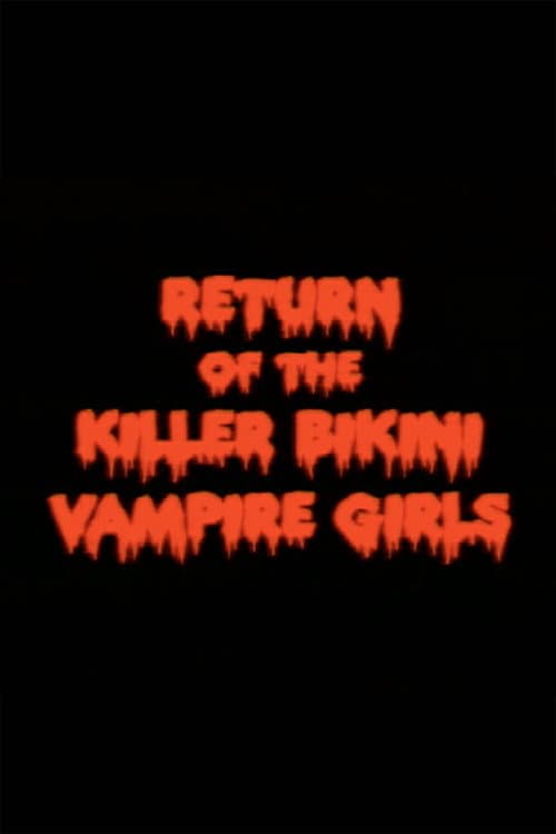 Постер: Return of the Killer Bikini Vampire Girls