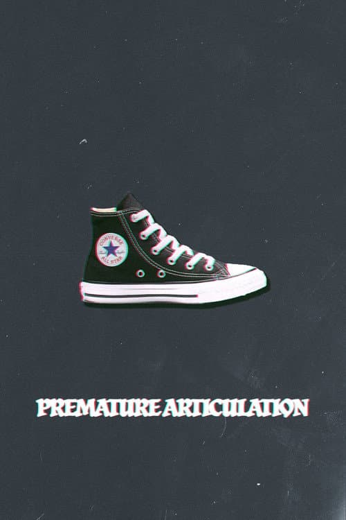 Постер: Premature Articulation