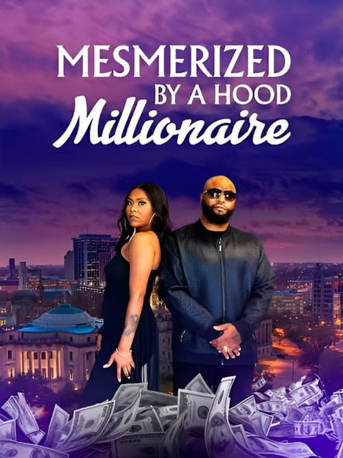 Постер: Mesmerized by a Hood Millionaire