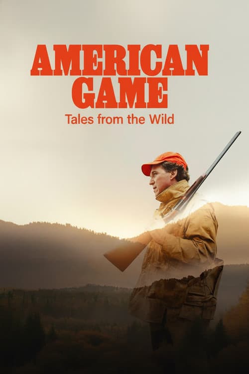 Постер: American Game: Tales from the Wild
