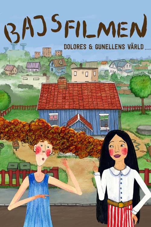 Постер: Bajsfilmen - Dolores och Gunellens värld