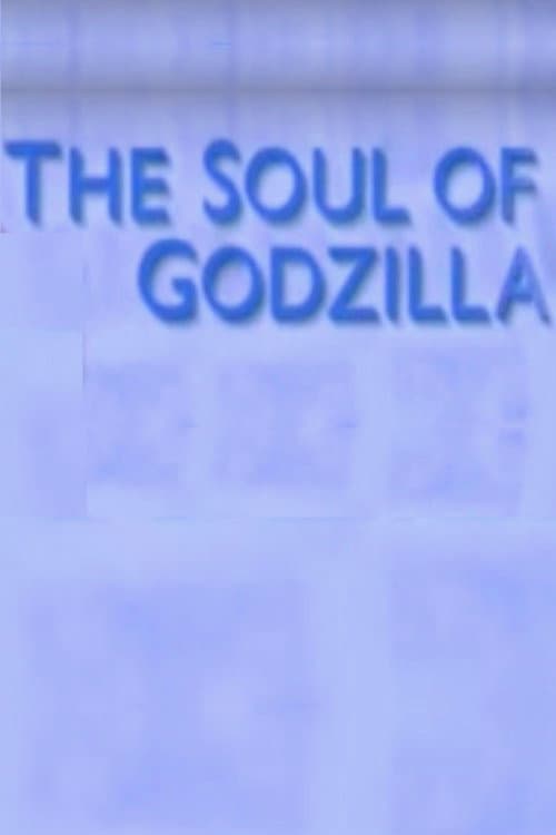 Постер: The Soul of Godzilla: Ishiro Honda