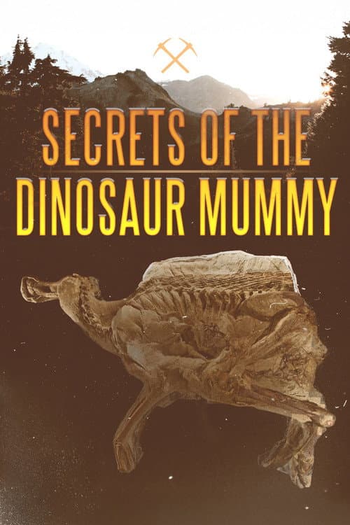 Постер: Secrets of the Dinosaur Mummy