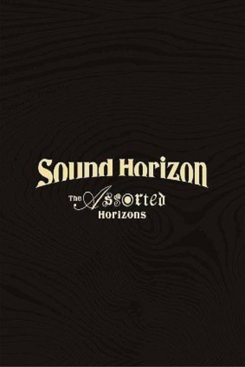 Постер: Sound Horizon Treasured Blu-ray & DVD 『The Assorted Horizons』