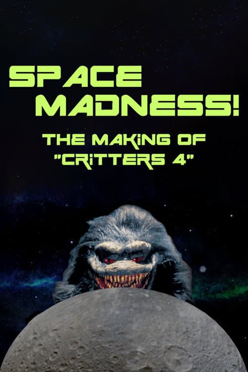 Постер: Space Madness: The Making of Critters 4