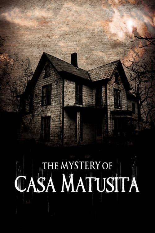 Постер: The Mystery of Casa Matusita