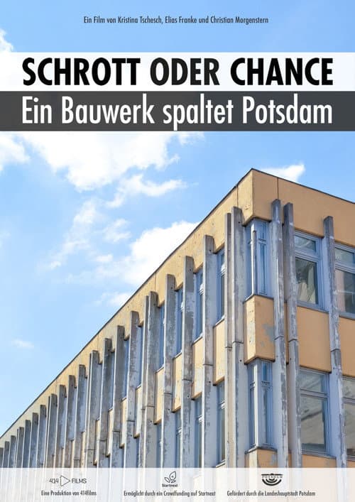 Постер: SCHROTT ODER CHANCE - Ein Bauwerk spaltet Potsdam