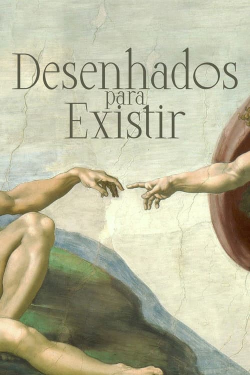 Постер: Desenhados para Existir