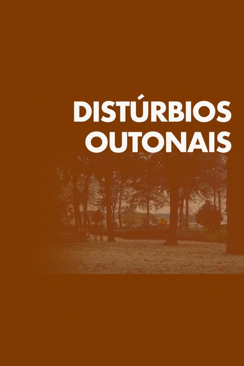 Постер: Distúrbios Outonais