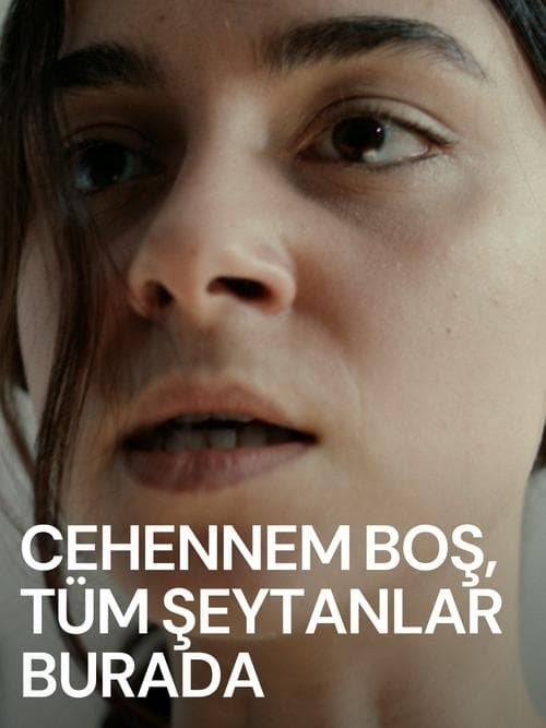 Постер: Cehennem Boş, Tüm Şeytanlar Burada
