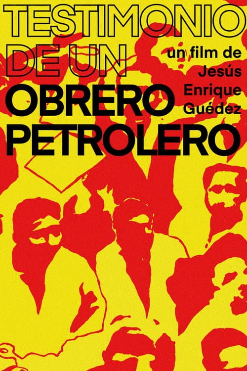 Постер: Testimonio de un obrero petrolero