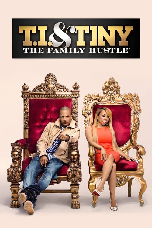 Постер: T.I. & Tiny: The Family Hustle