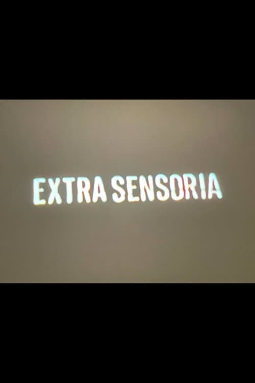 Постер: Extra sensoria