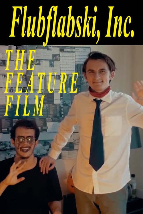 Постер: Flubflabski, Inc. -- The Feature Film