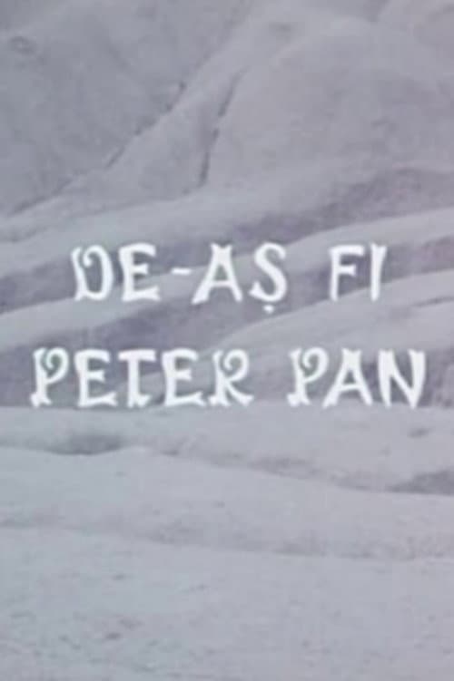 Постер: De-ași fi Peter Pan
