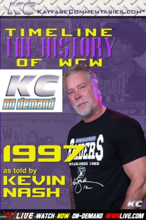 Постер: Timeline: The History of WCW – 1997 – As Told By Kevin Nash