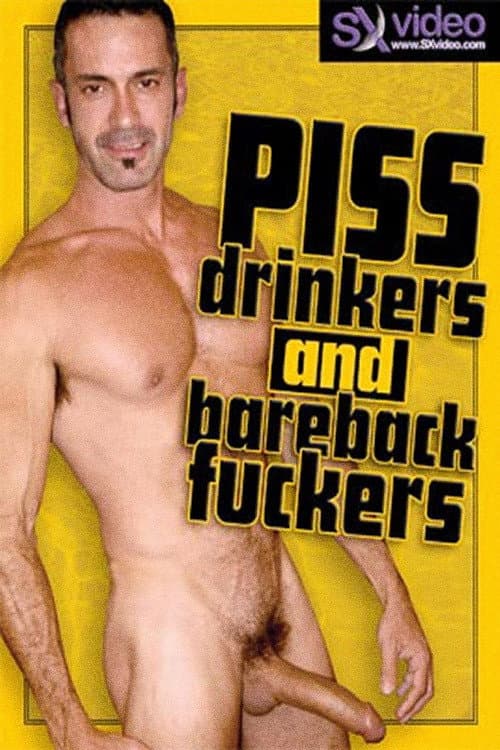 Постер: Piss Drinkers And Bareback Fuckers