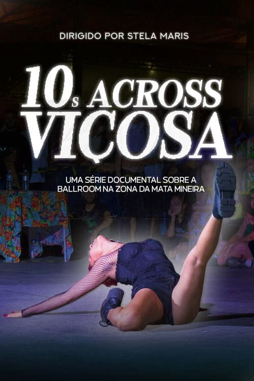 Постер: 10s Across Viçosa - Um documentário sobre a cena ballroom na Zona da Mata Mineira