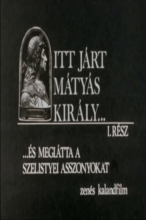 Постер: Itt járt Mátyás király