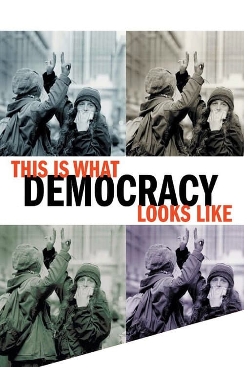 Постер: This Is What Democracy Looks Like