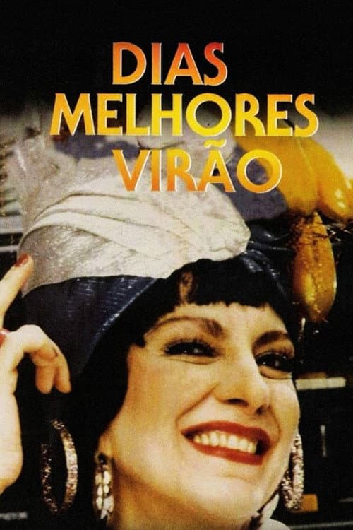 Постер: Dias Melhores Virão