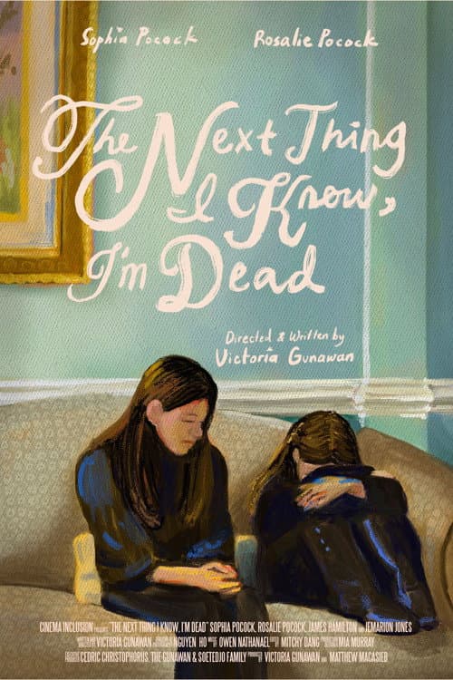 Постер: The Next Thing I Know, I'm Dead