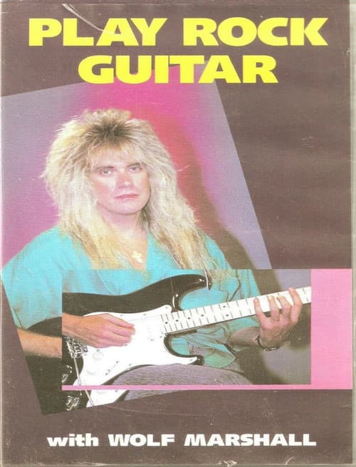 Постер: Play Rock Guitar with Wolf Marshall