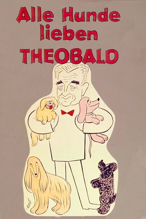Постер: Alle Hunde lieben Theobald