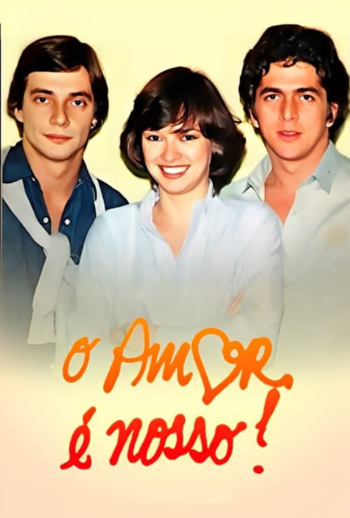 Постер: O Amor é Nosso!
