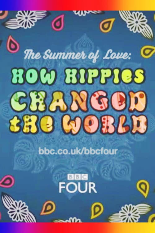 Постер: The Summer of Love: How Hippies Changed the World