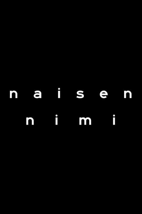 Постер: Naisen nimi