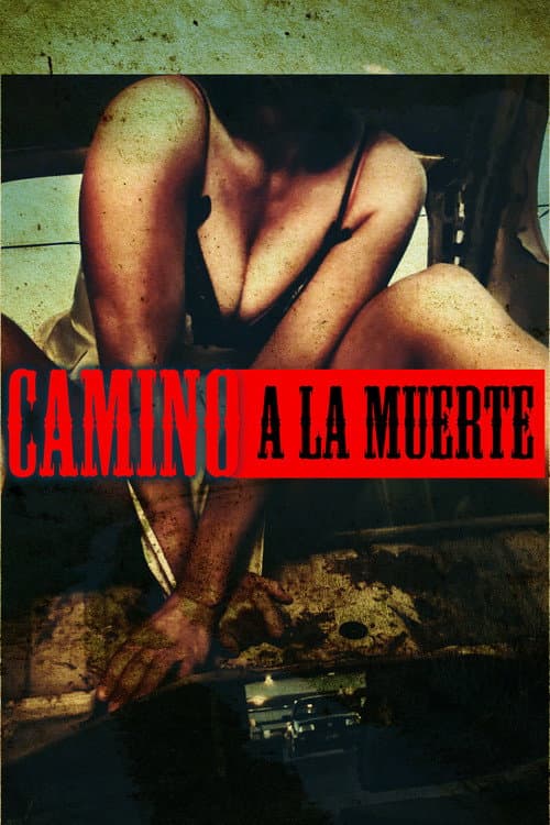 Постер: Camino a la Muerte