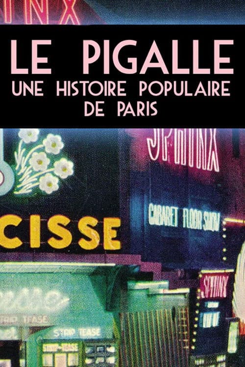 Постер: Le Pigalle - Une histoire populaire de Paris