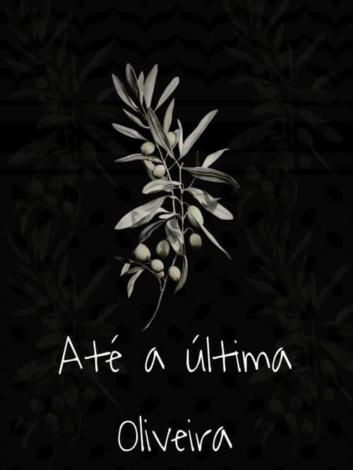 Постер: Até a Última Oliveira