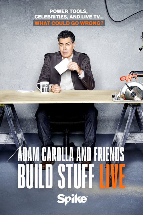 Постер: Adam Carolla and Friends Build Stuff Live