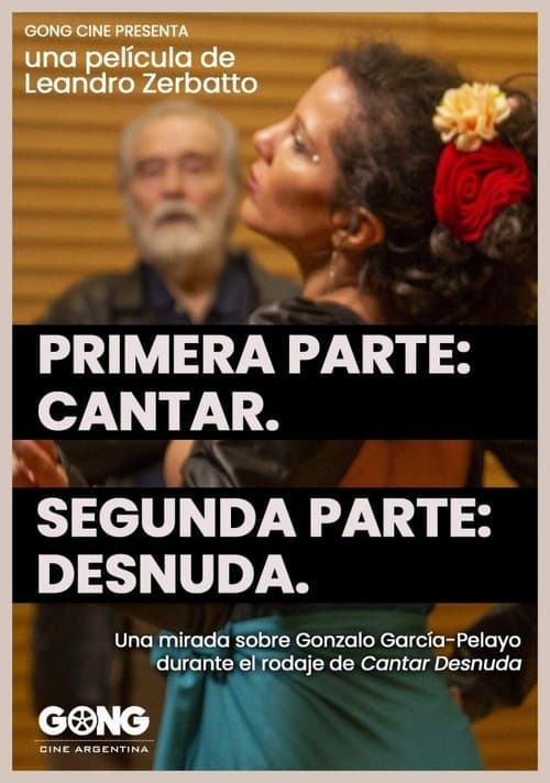 Постер: Primera parte: Cantar. Segunda parte: Desnuda