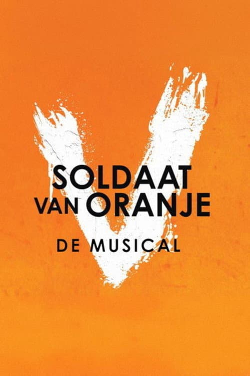 Постер: Soldaat van Oranje: De Musical: Vernieuwde Versie