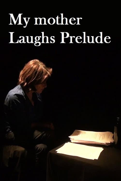 Постер: My Mother Laughs Prelude