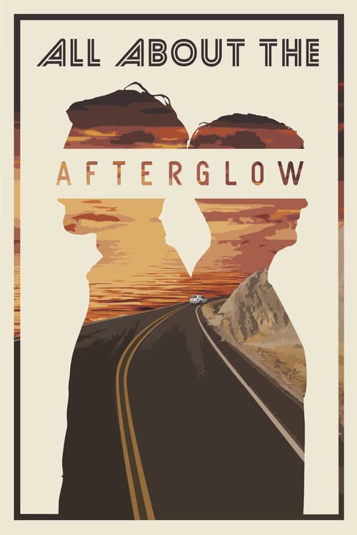 Постер: All About the Afterglow