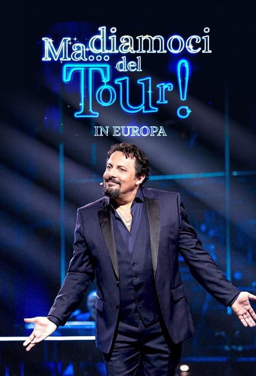 Постер: Ma... Diamoci del tour! In Europa