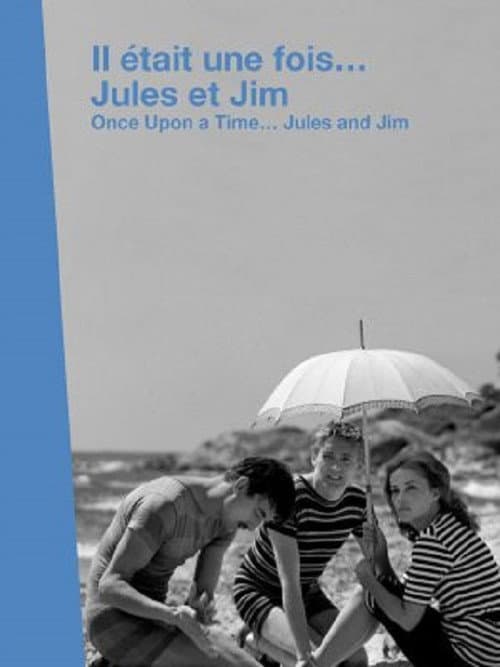 Постер: Il était une fois... « Jules et Jim »
