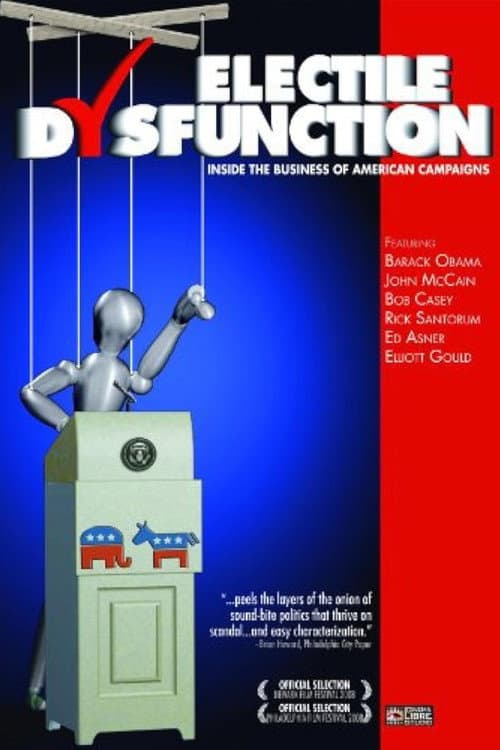 Постер: Electile Dysfunction: Inside the Business of American Campaigns