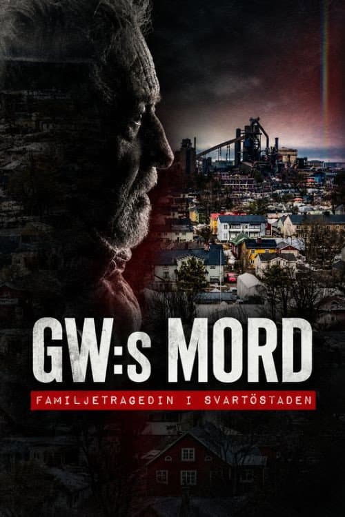 Постер: GW:s mord - Familjetragedin i Svartöstaden